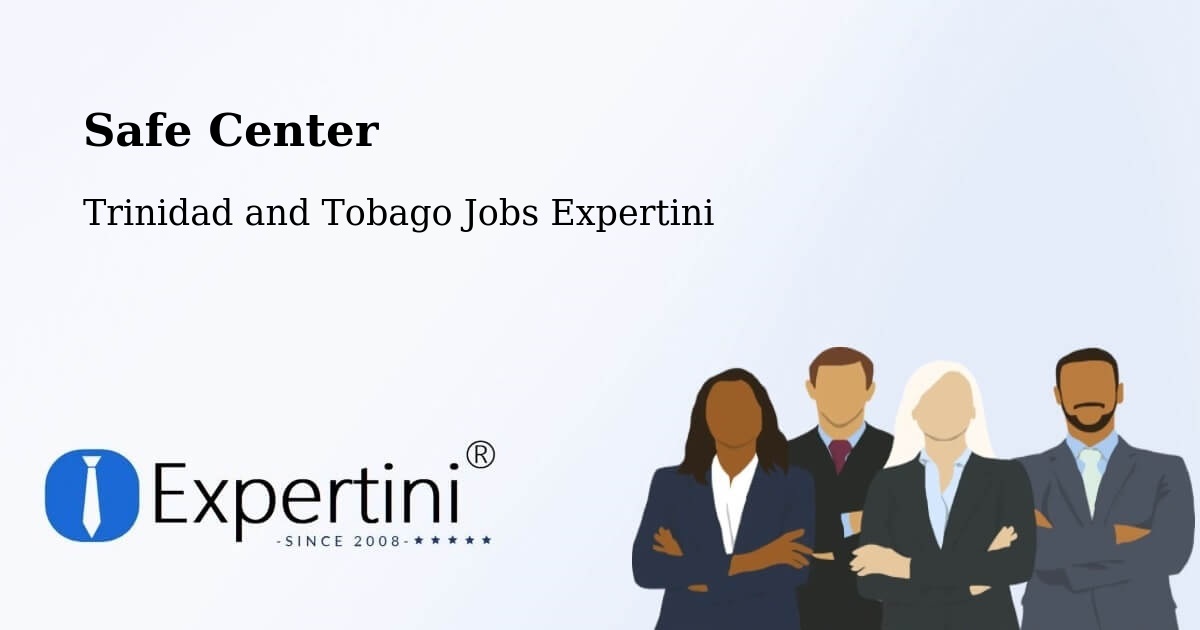 Safety Center – Couva - Trinidad and Tobago Jobs Expertini